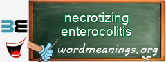 WordMeaning blackboard for necrotizing enterocolitis